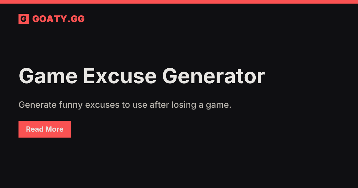Game Excuse Generator – GOATY